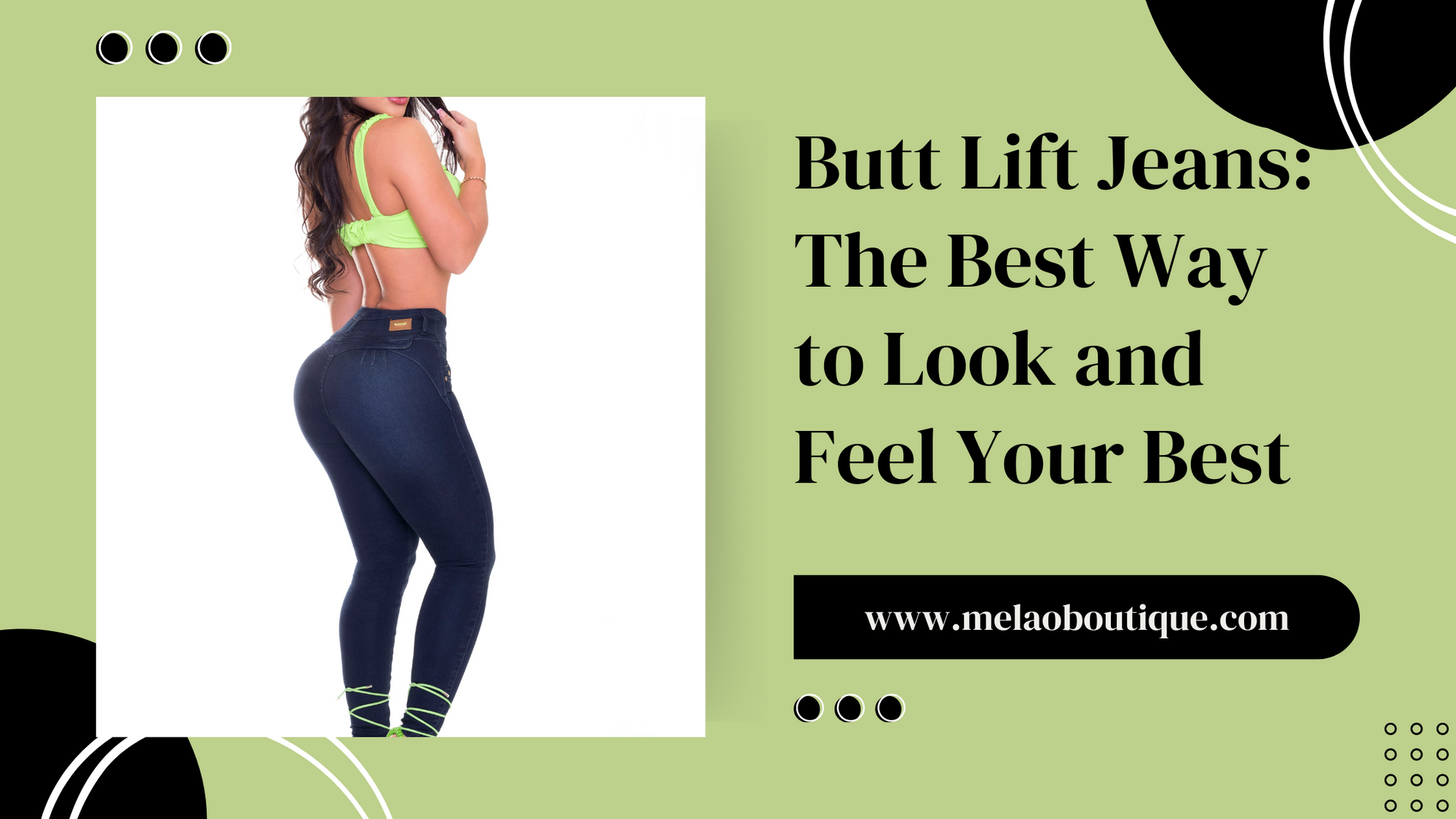 Butt Lift Jeans: The Best Way to Look and Feel Your Best