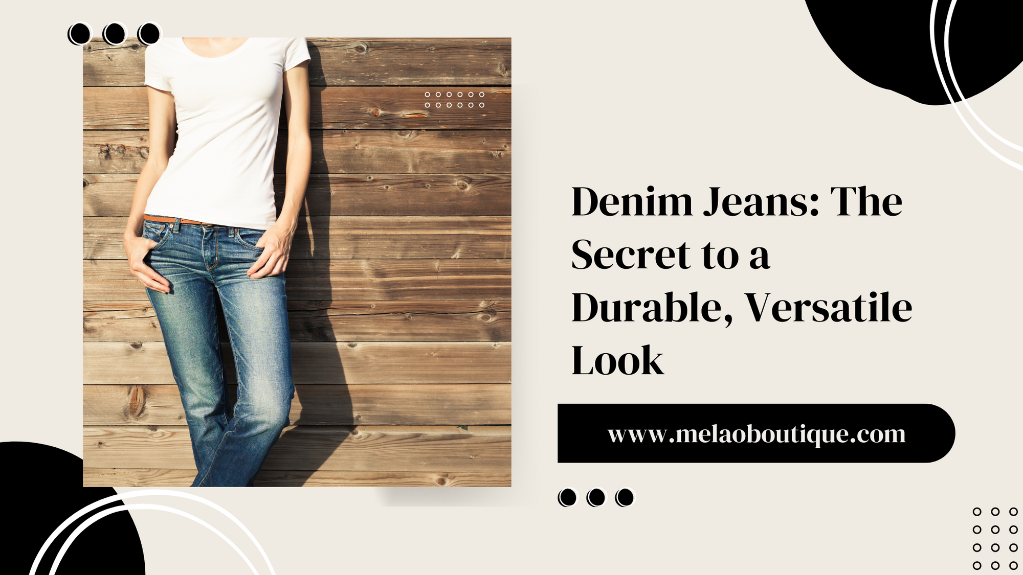 Denim Jeans The Secret to a Durable, Versatile Look