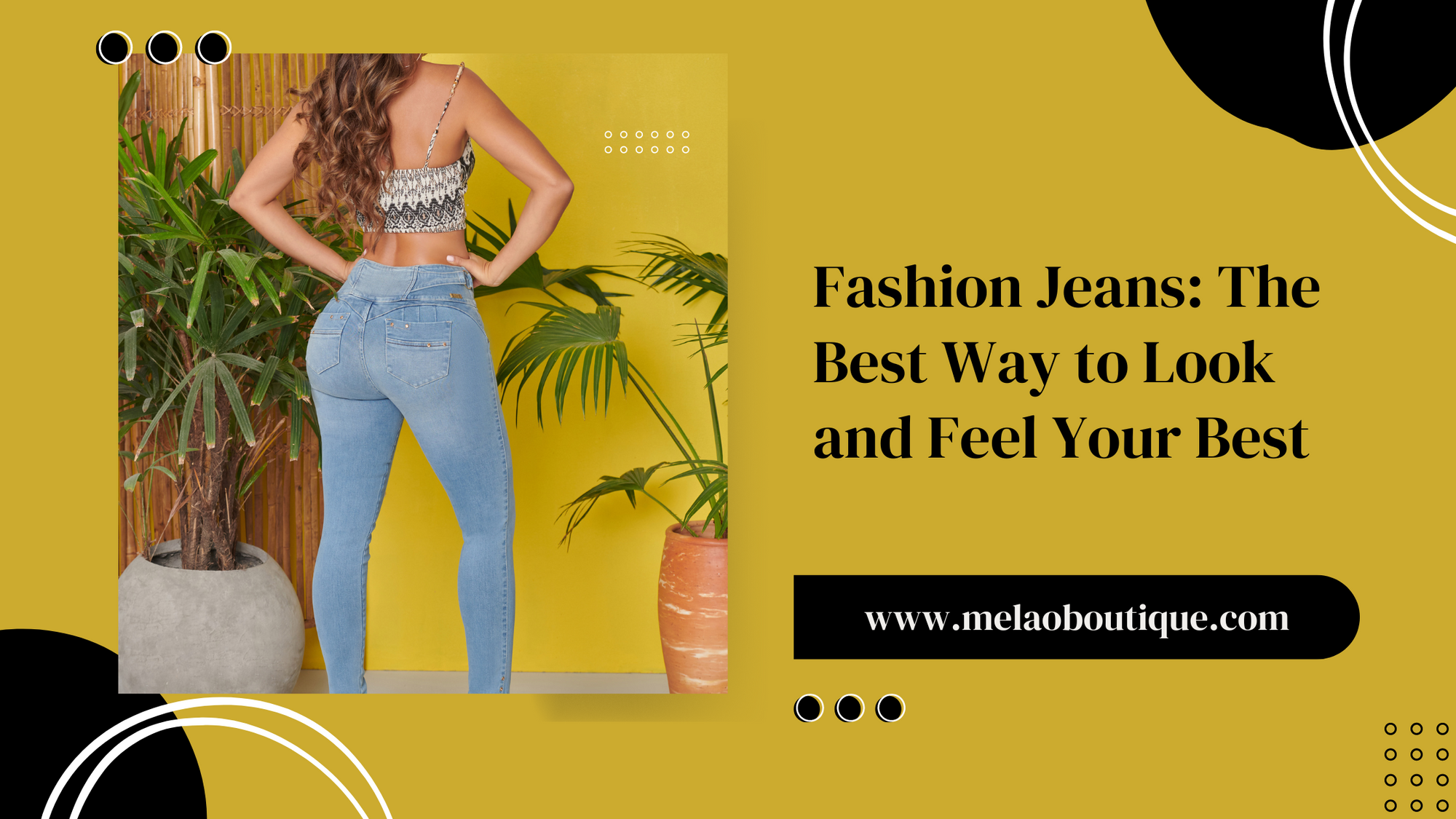 Fashion Jeans The Best Way to Look and Feel Your Best
